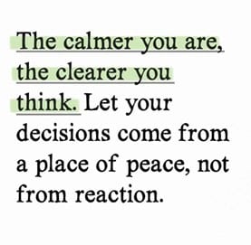 Plus vous êtes calme, plus vous pensez clairement